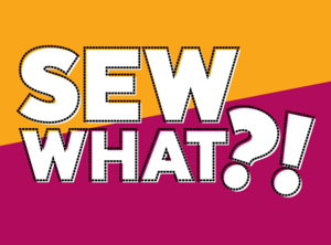 Sew What?! Evening Sewcial-Needle Crafts
